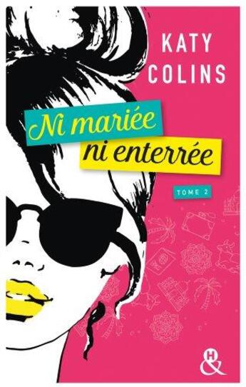 Couverture du livre « Ni mariée ni enterrée t.2 ; revenir (peut-être) » de Katy Colins aux éditions Harlequin