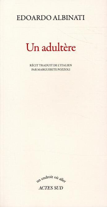 Couverture du livre « Un adultère » de Edoardo Albinati aux éditions Actes Sud