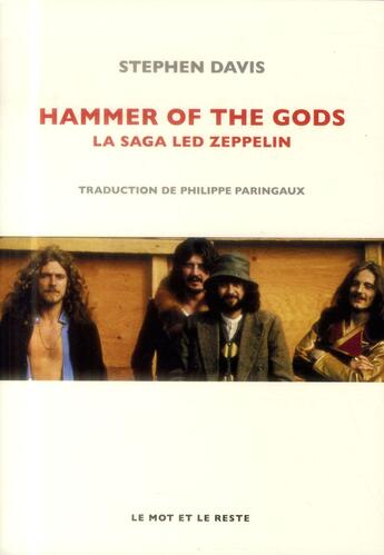 Couverture du livre « Hammer of the gods ; la saga Led Zepelin » de Stephen Davis aux éditions Le Mot Et Le Reste