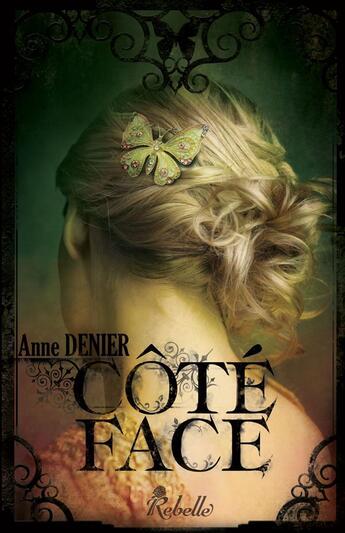 Couverture du livre « Cote face » de Denier Anne aux éditions Rebelle