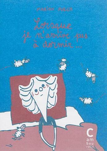 Couverture du livre « Lorsque je n'arrive pas a dormir... » de Marion Puech aux éditions Cambourakis