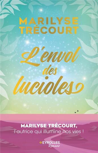 Couverture du livre « L'envol des lucioles » de Marilyse Trecourt aux éditions Eyrolles