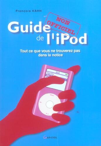 Couverture du livre « Guide Non Officiel De L'Ipod » de Francois Kahn aux éditions Grancher