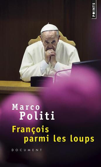 Couverture du livre « François parmi les loups » de Marco Politi aux éditions Points