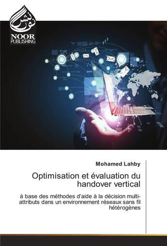 Couverture du livre « Optimisation Et Evaluation Du Handover Vertical » de Lahby-M aux éditions Noor Publishing