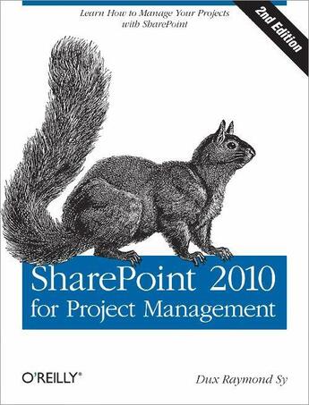 Couverture du livre « SharePoint 2010 for Project Management (2nd edition) » de Dux Raymond Sy aux éditions O Reilly