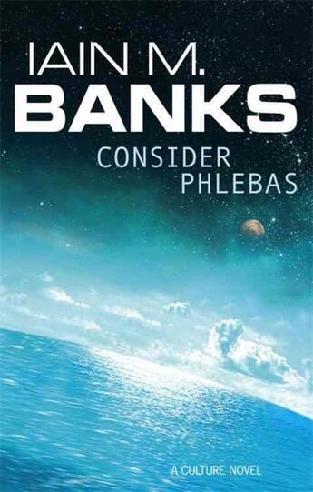 Couverture du livre « CONSIDER PHLEBAS (A NOVEL) » de Iain M. Banks aux éditions Orbit Uk