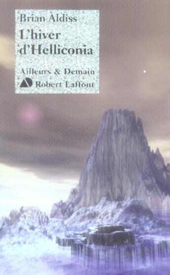 Couverture du livre « L'hiver d'helliconia » de Brian Wilson Aldiss aux éditions Robert Laffont