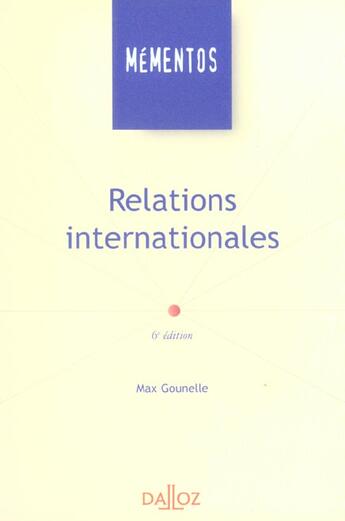 Couverture du livre « Relations Internationales » de Max Gounelle aux éditions Dalloz