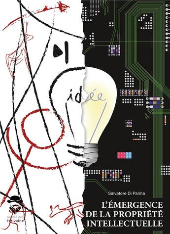 Couverture du livre « L'émergence de la propriété intellectuelle » de Salvatore Di Palma aux éditions Societe Des Ecrivains