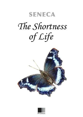 Couverture du livre « The shortness of Life » de Seneque aux éditions Fv Editions