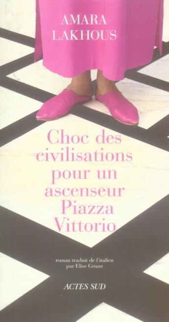 Couverture du livre « Choc des civilisations pour un ascenseur à Piazza Vittorio » de Amara Lakhous aux éditions Actes Sud