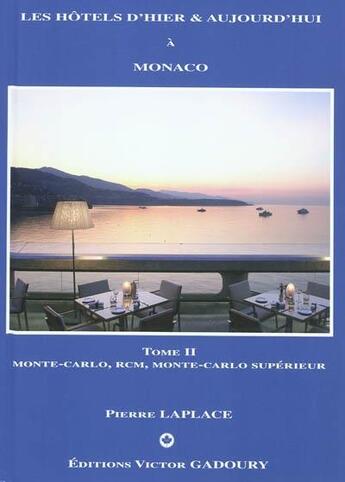 Couverture du livre « Hotels de Monaco t.2 » de Pierre Laplace aux éditions Victor Gadoury