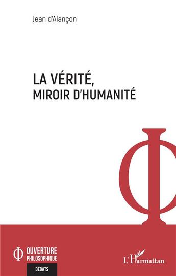 Couverture du livre « La vérité, miroir d'humanité » de Jean D' Alancon aux éditions L'harmattan