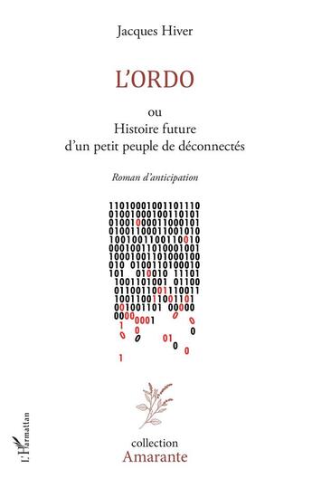 Couverture du livre « L'Ordo ou histoire future d'un petit peuple de déconnectés » de Jacques Hiver aux éditions L'harmattan