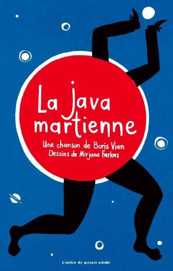 Couverture du livre « La java martienne » de Boris Vian et Mirjana Farkas aux éditions Atelier Du Poisson Soluble