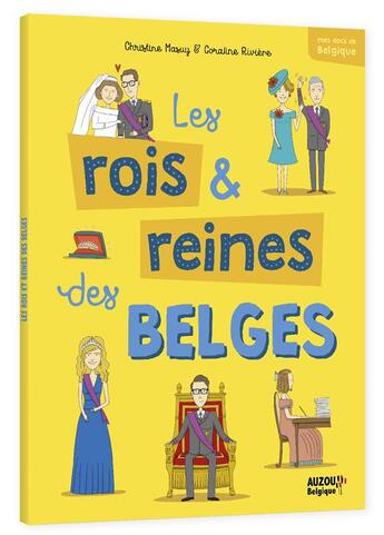 Couverture du livre « Les rois et reines des Belges » de Christine Masuy et Coraline Riviere aux éditions Philippe Auzou