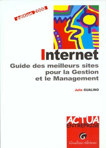 Couverture du livre « Internet. guide des meilleurs sites pour la gestion et le management, edition 2000 » de Gualino Julie aux éditions Gualino