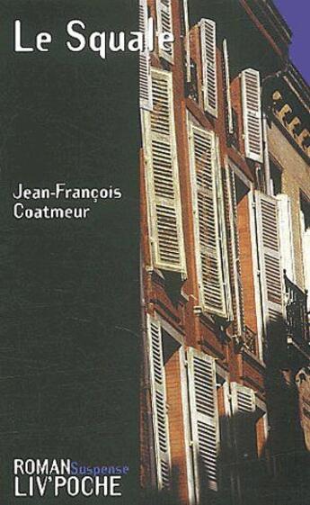 Couverture du livre « Le squale » de Jean-François Coatmeur aux éditions Liv'editions