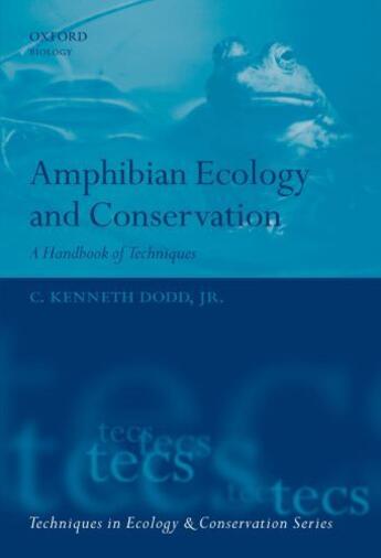 Couverture du livre « Amphibian Ecology and Conservation: A Handbook of Techniques » de C Kenneth Dodd Jr aux éditions Oup Oxford