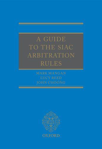 Couverture du livre « A Guide to the SIAC Arbitration Rules » de Choong John aux éditions Oup Oxford