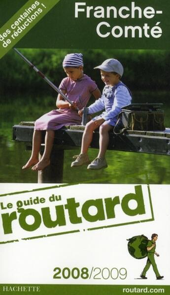 Couverture du livre « Guide Du Routard ; Franche-Comté (Edition 2008/2009) » de  aux éditions Hachette Tourisme