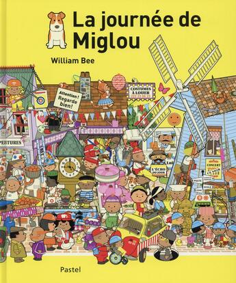 Couverture du livre « La journée de Miglou » de William Bee aux éditions Ecole Des Loisirs