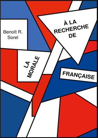 Couverture du livre « À la recherche de la morale francaise » de Benoit Sorel aux éditions Books On Demand