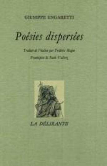 Couverture du livre « Poésies dispersées » de Giuseppe Ungaretti aux éditions La Delirante