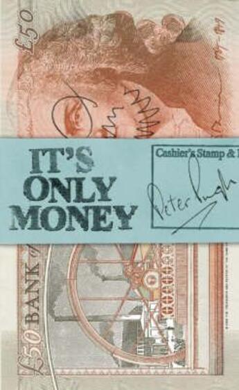 Couverture du livre « IT'S ONLY MONEY » de Peter Pugh aux éditions Icon Books