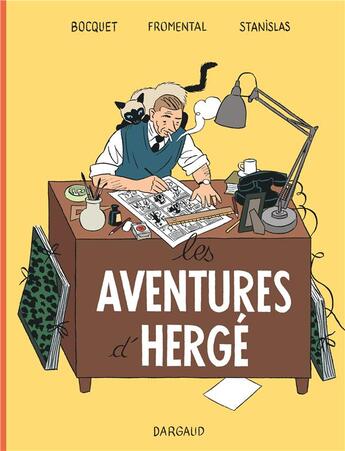 Couverture du livre « Les aventures d'Hergé » de Jose-Louis Bocquet et Stanislas et Jean-Luc Fromental aux éditions Dargaud
