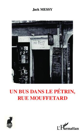Couverture du livre « Un bus dans le pétrin, rue Mouffetard » de Jack Messy aux éditions L'harmattan