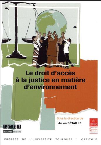 Couverture du livre « Le droit d'accès à la justice en matière d'environnement » de Julien Betaille aux éditions Ifr