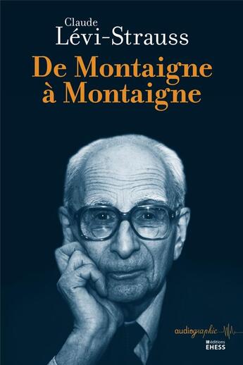 Couverture du livre « De Montaigne à Montaigne » de Claude Levi-Strauss aux éditions Ehess