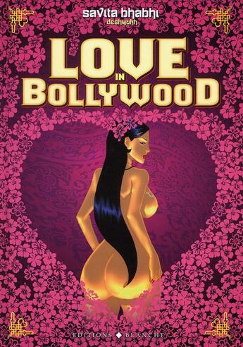 Couverture du livre « Love in Bollywood t.1 » de Savita Bhabhi aux éditions Blanche