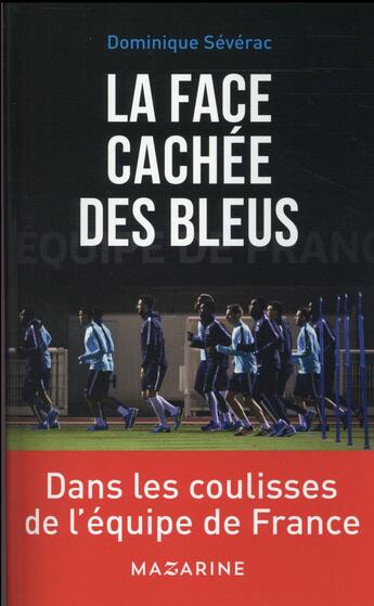 Couverture du livre « La face cachée des bleus » de Dominique Severac aux éditions Mazarine