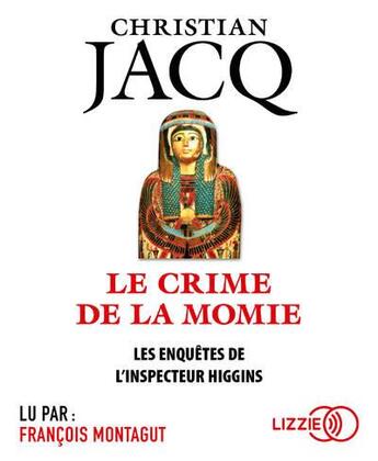 Couverture du livre « Les enquetes de l'inspecteur higgins - tome 1 le crime de la momie - vol01 » de Christian Jacq aux éditions Lizzie
