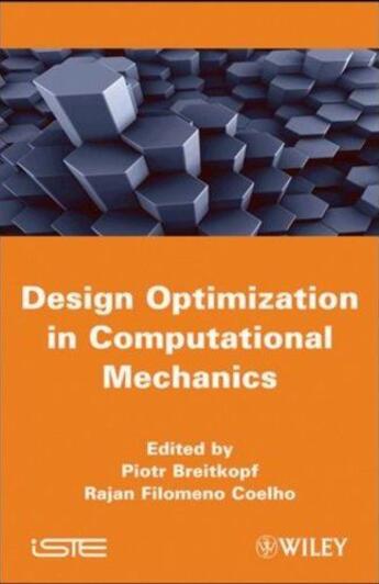 Couverture du livre « Design optimization in computational mechanics hardback » de Piotr Breitkopf et Rajan Filomeno Coelho aux éditions Iste