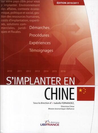 Couverture du livre « S'implanter en chine (édition 2010-2011) » de Isabelle Fernandez aux éditions Ubifrance