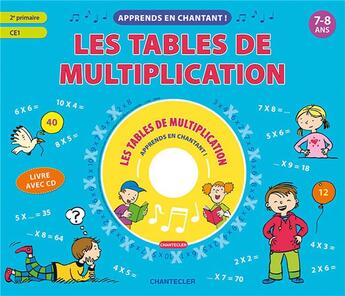 Couverture du livre « Apprends en chantant ! les tables de multiplication (7-8 a) » de  aux éditions Chantecler