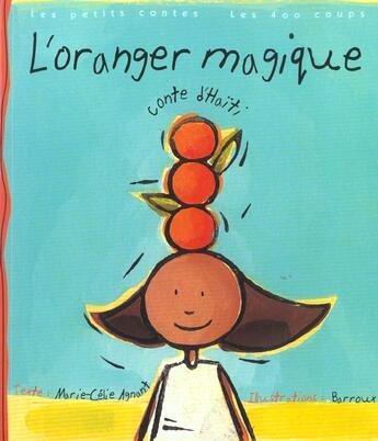Couverture du livre « Oranger Magique » de Marie-Célie Agnant aux éditions 400 Coups
