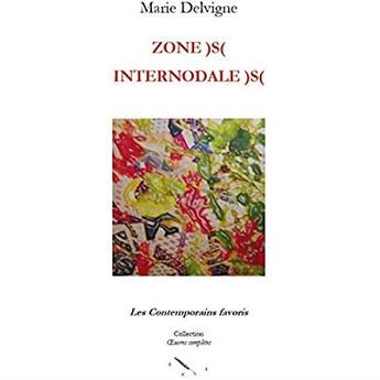 Couverture du livre « Zone)s( internodales)s( » de Marie Del Vigne aux éditions Les Contemporains Favoris