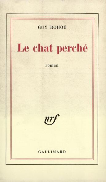 Couverture du livre « Le chat perche » de Guy Rohou aux éditions Gallimard