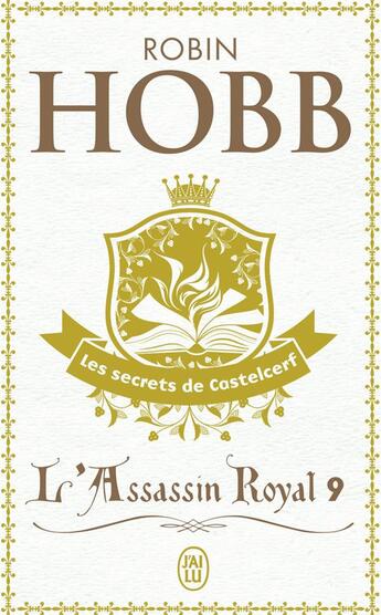 Couverture du livre « L'assassin royal Tome 9 : les secrets de Castelcerf » de Robin Hobb aux éditions J'ai Lu