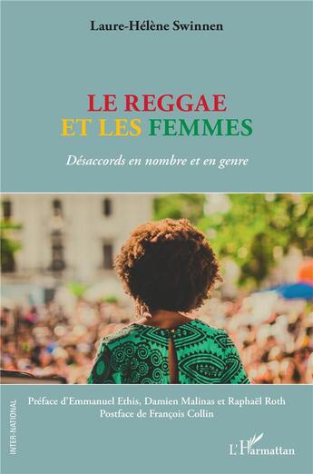 Couverture du livre « Le reggae et les femmes ; désaccords en nombre et en genre » de Swinnen Laure-Helene aux éditions L'harmattan