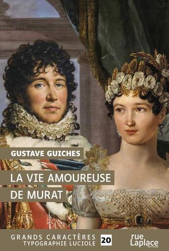 Couverture du livre « La vie amoureuse de Murat » de Gustave Guiches aux éditions Ruelaplace