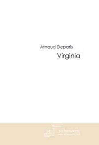 Couverture du livre « Virginia » de Arnaud Deparis aux éditions Le Manuscrit