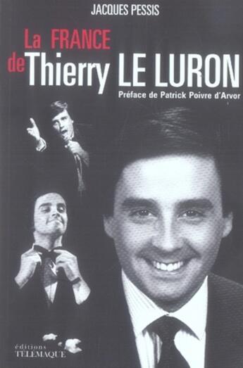 Couverture du livre « La france de thierry le luron » de Jacques Pessis aux éditions Telemaque