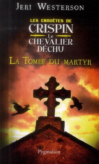 Couverture du livre « La tombe du martyr » de Jeri Westerson aux éditions Pygmalion