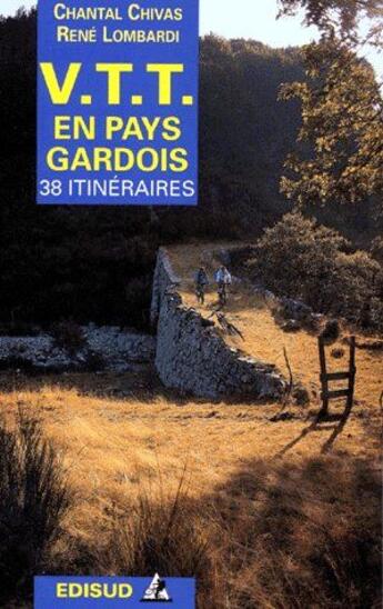 Couverture du livre « V.T.T en pays gardois ; 38 itinéraires » de Chantal Chivas aux éditions Edisud